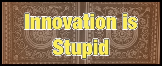 InnovationIsStupid